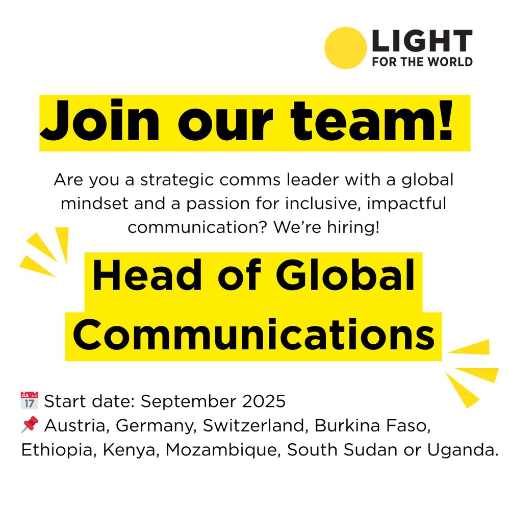 An image with a Light for the World logo and headline of "Join our team!" The next line says "Are you a strategic comms leader with a global mindset and a passion for inclusive, impactful communication? We're hiring!" The image says the Head of Global Communications will start in September, 2025.