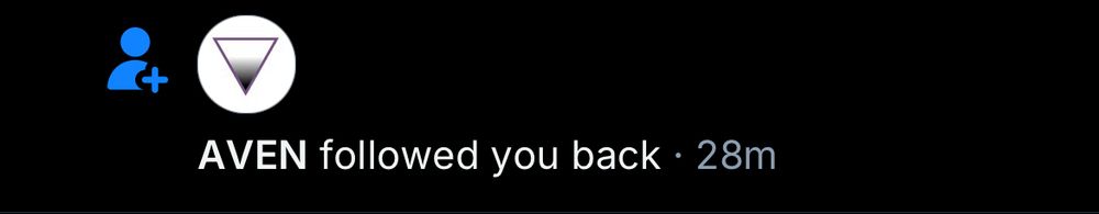 notification: AVEN followed you back