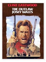 Poster art for "The Outlaw Josey Wales" featuring Clint Eastwood.