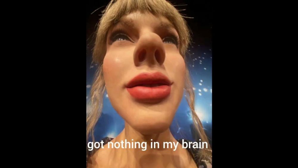 got nothing in my brain loop (Taylor Swift)