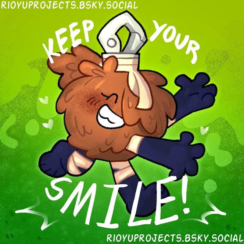 Art of Fuzzball from Objectified. She is smiling and running with her arms forward, over a splattery green background of parasite larvae sludge. text wrapped around her says "keep your smile!"