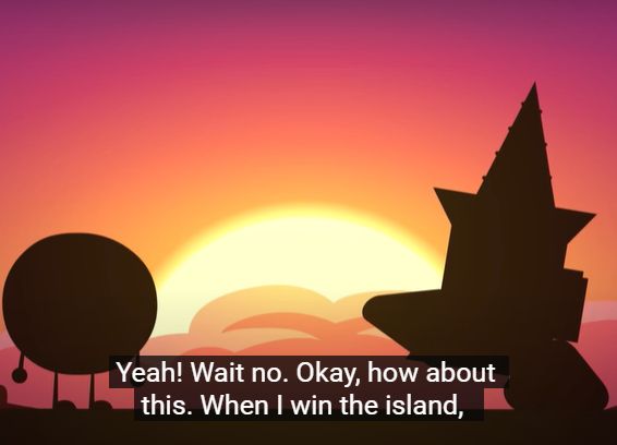 scene from bfdia 21 where pin says to coiny "yeah! wait, no. Okay, how about this. when i win the island-." the captions cut off to the next image.