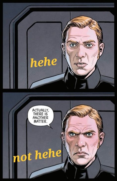 'Hehe / not hehe' meme but it's Hux going pink with anger in the Legacy of Vader comics
