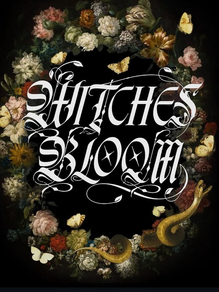 Poster of the event called “Witches Bloom” written with a white gothic font on a black background with painted flowers and butterflies.