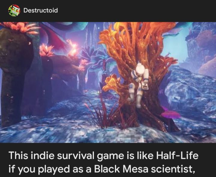 A news article from Destructoid. "This indie survival game is like Half-Life if you played as a Black Mesa scientist, ..."