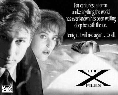 TV advertisement for the series The X-Files for the episode "Ice". A black-and-white image of Fox and Molder leaning in from the left. In the background is a snowy landscape with a loan quonset hut. Text reads "For centuries, a terror unlike anything the world has ever known has been waiting deep beneath the ice. Tonight, it will rise again...to kill."