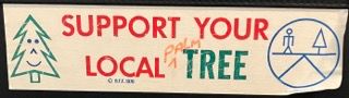 Bumper sticker has a smiling pine tree at left, the text 