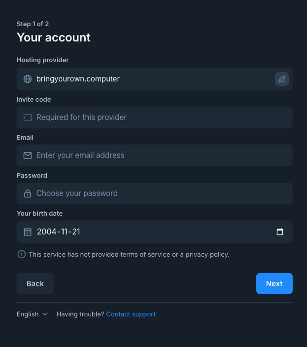 Screenshot of account creation on a custom server. A PDS needs invite codes by default, which you can make on the commandline with sudo pdsadmin create-invite-code

Birth date defaults to 20 years old?
