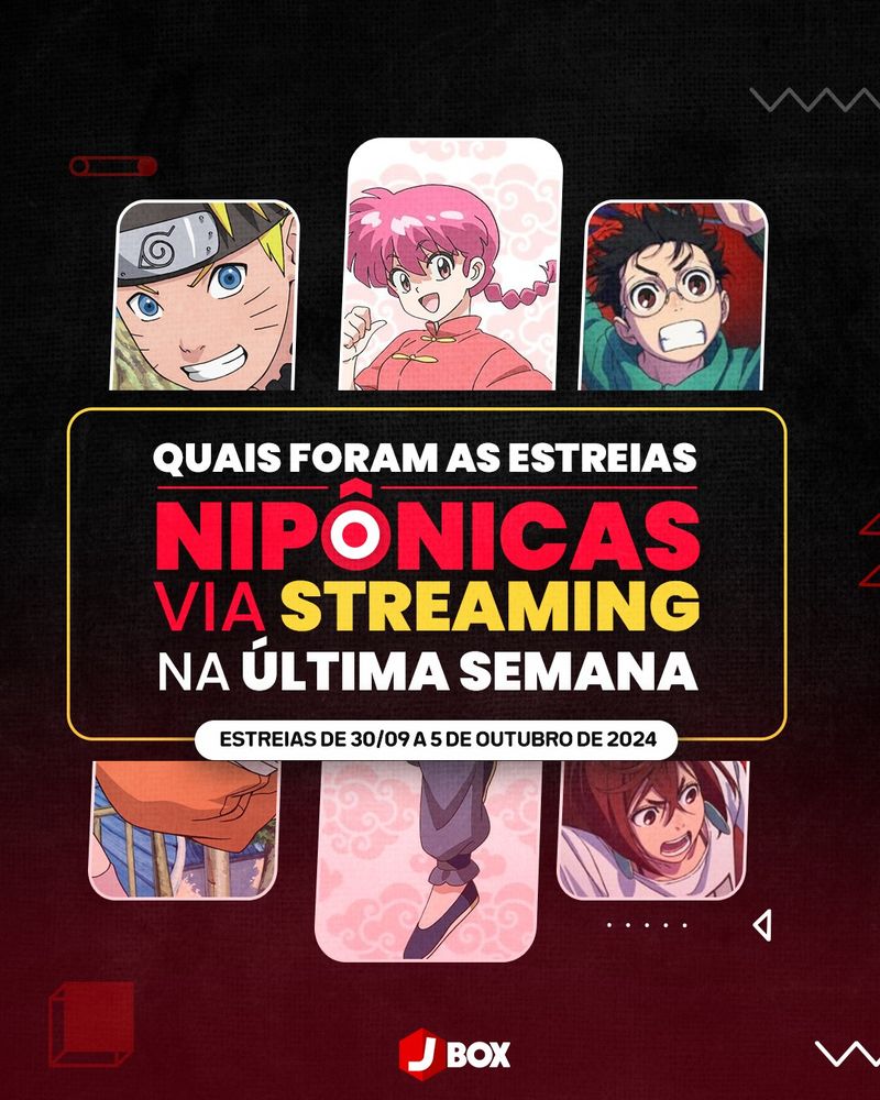 imagem: montagem com ilustrações de Naruto Shippuden, Ranma 1/2 e Dan Da Dan com letreiro escrito "quais foram as estreias nipônicas via streaming na última semana"