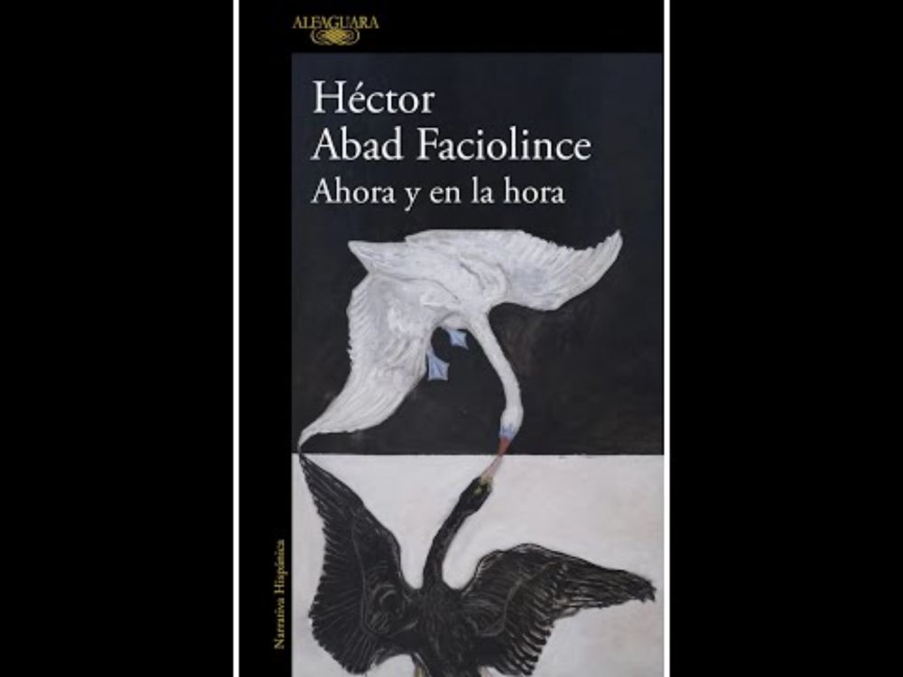 Presentación del libro «Ahora y en la hora», de Héctor Abad Faciolince