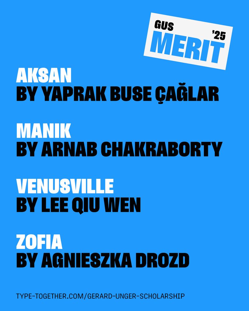 2025 Gerard Unger Scholarship merits: Aksan by Yaprak Buse Çağlar, Manik by Arnab Chakraborty, Venusville by Lee Qiu Wen, and Zofia by Agnieszka Drozd
