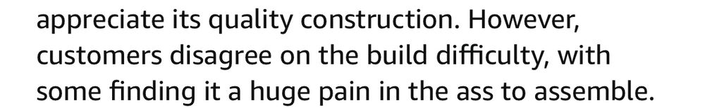 “a huge pain in the ass to assemble”