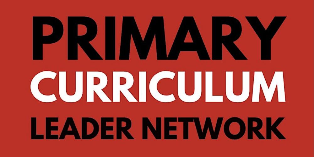 Primary Curriculum Leader Network (PCLN) Lead Meet