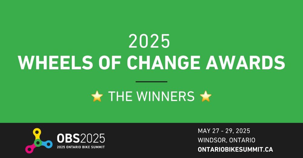 2025 Wheels of Change Awards The Winners

OBS 2025 Ontario Bike Summit

May 27 - 29, 2025
Windsor Ontario
OntarioBikeSummit.CA