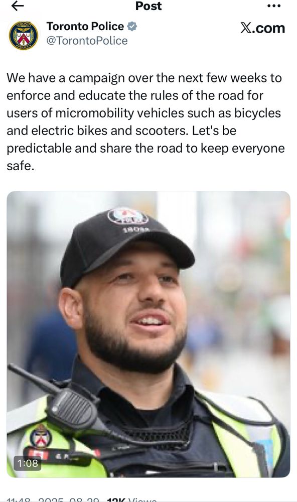 Toronto Police & @TorontoPolice X.com We have a campaign over the next few weeks to enforce and educate the rules of the road for users of micromobility vehicles such as bicycles and electric bikes and scooters. Let's be predictable and share the road to keep everyone safe.