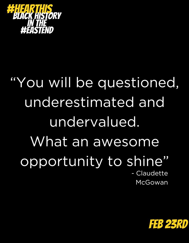 “You will be questioned, underestimated and undervalued.
What an awesome opportunity to shine”

  - Claudette McGowan