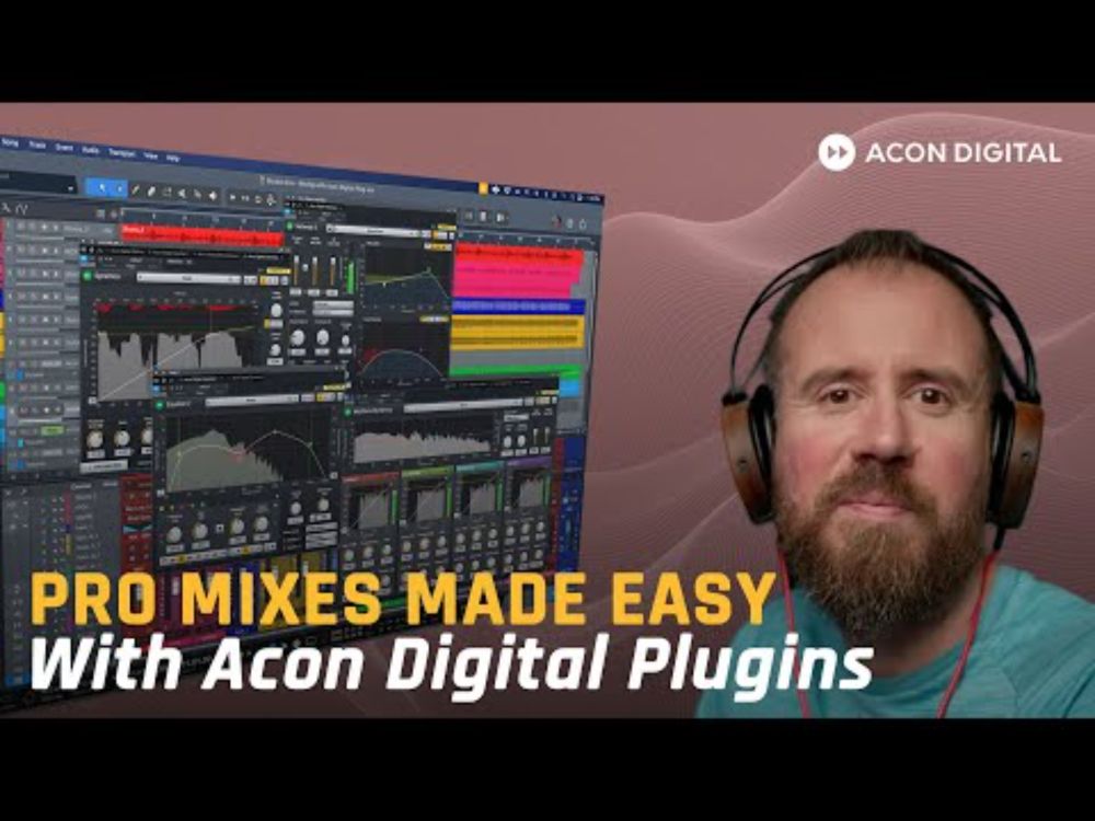 Pro Mixes Made Easy With Acon Digital Plugins