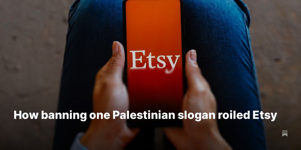 How banning one Palestinian slogan roiled Etsy