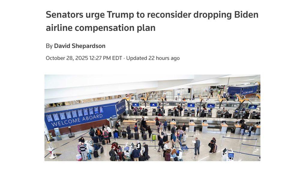 Senators urge Trump to reconsider dropping Biden airline compensation plan
By David Shepardson
October 28, 202512:27 PM EDTUpdated October 28, 2025
