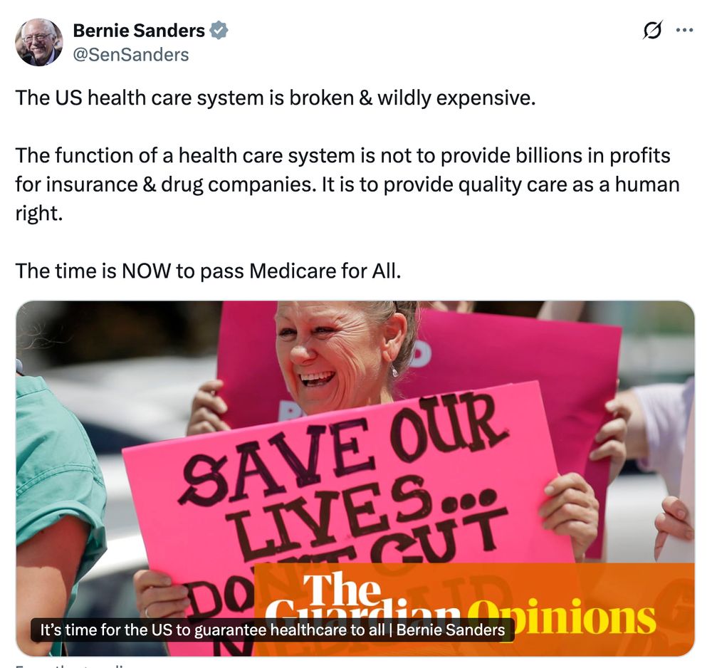 Senator Bernie Sanders' tweet: "The US health care system is broken & wildly expensive. The function of a health care system is not to provide billions in profits for insurance & drug companies. It is to provide quality care as a human right. The time is NOW to pass Medicare for All."