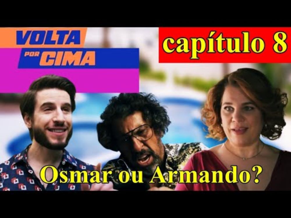 VOLTA POR CIMA - CAPÍTULO 8 - 08/10/2024