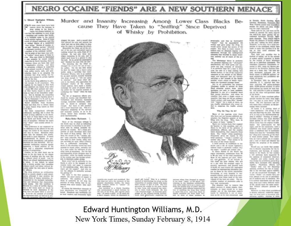 A very racist editorial by Edward Huntington Williams published in the NYT on February 14 titled "n---- Cocaine 'Fiends' are a New Southern Menace.