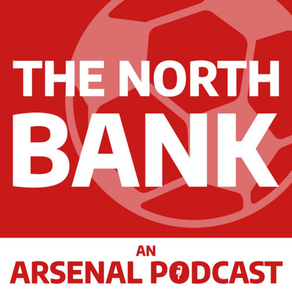 THE NORTH BANK - An Arsenal Podcast