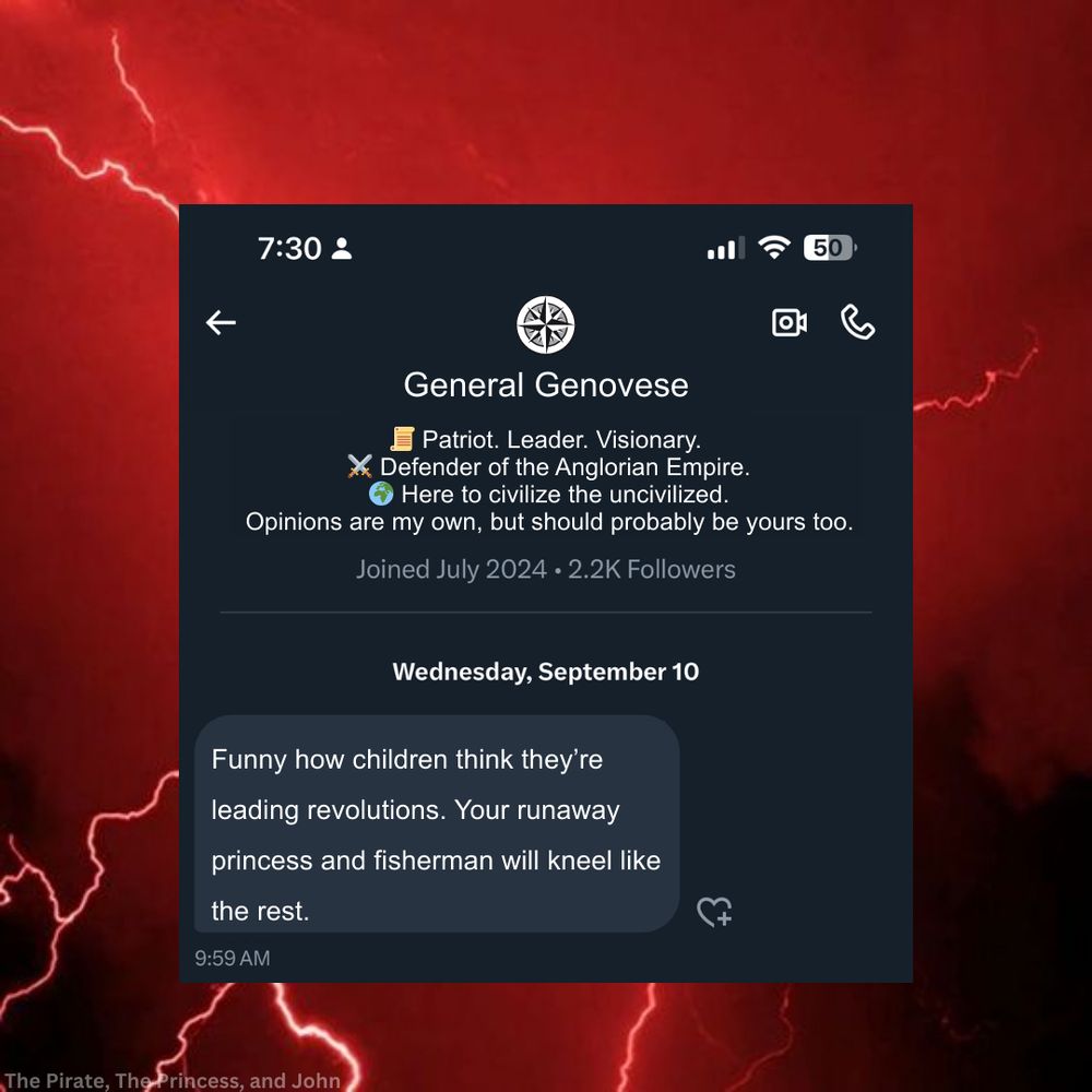 A fake DM from a profile for General Genovese on a red lightning background, declaring that the runaway princess and fisherman will kneel like the rest.