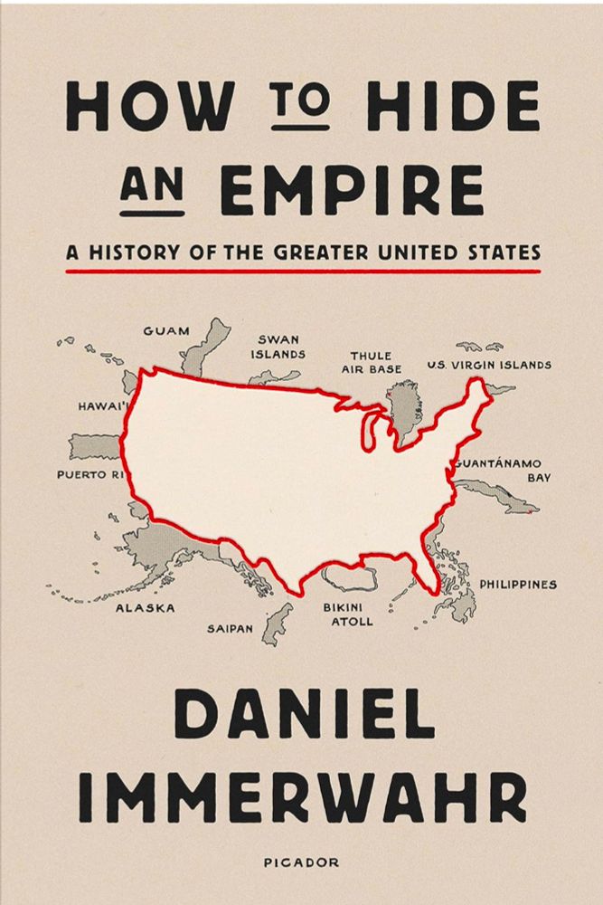 Screenshot of the book cover how to hide an empire by Daniel Immerwahr. Subtext: A history of the greater United States 