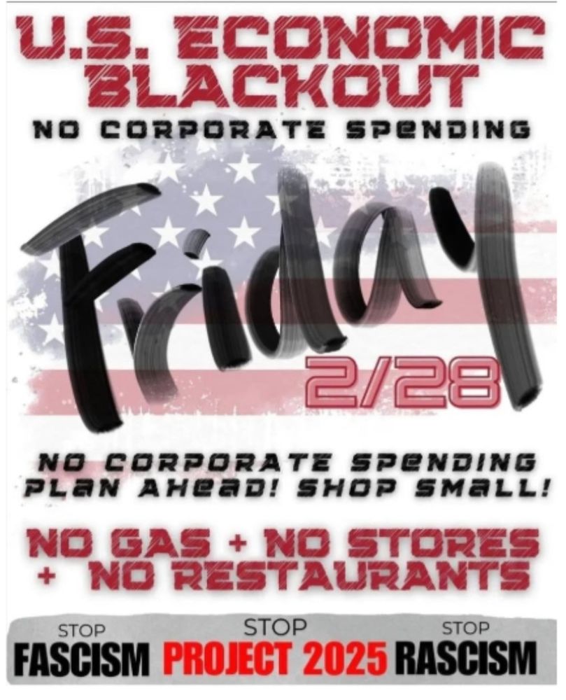 Poster for US economic blackout 2/28/25: No corporate spending!