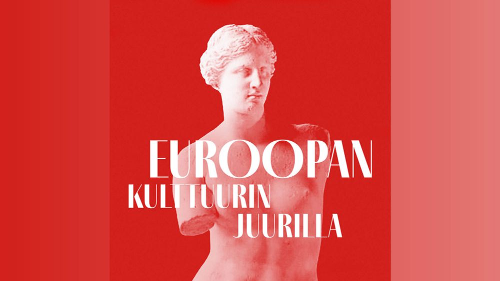 Euroopan kulttuurin juurilla