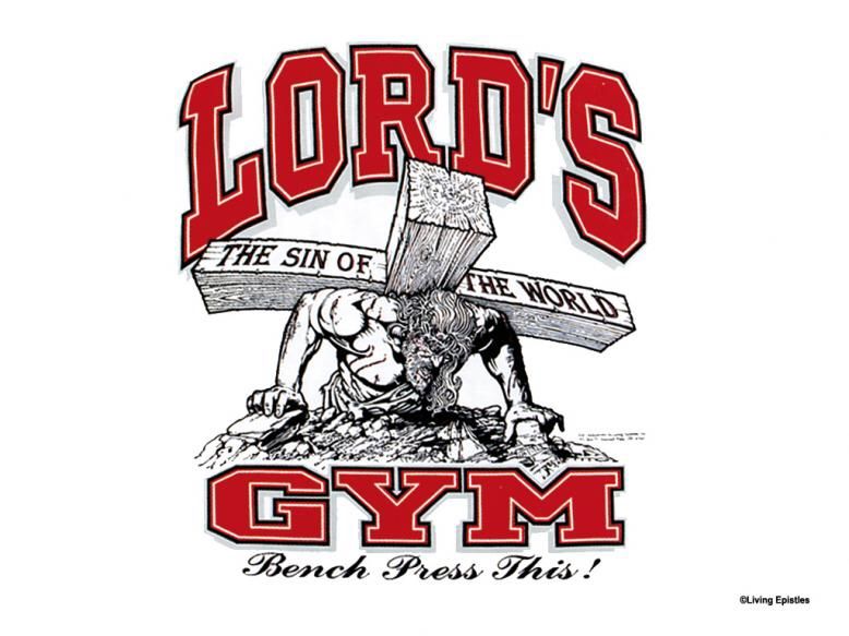 Jesus doing push ups with a cross on his back. The cross reads "the sin of the world". Additional text reads: "Lord's Gym. Bench press this!"
