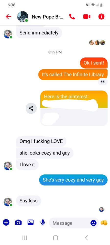 A text conversation:

1. Send immediately
2. OK I sent!
2. It's called The Infinite Library
2. Here is the pinterest

1. Omg I fucking LOVE
1. She looks cozy and gay
1. I love it
2. She's very cozy and very gay

1. Say less