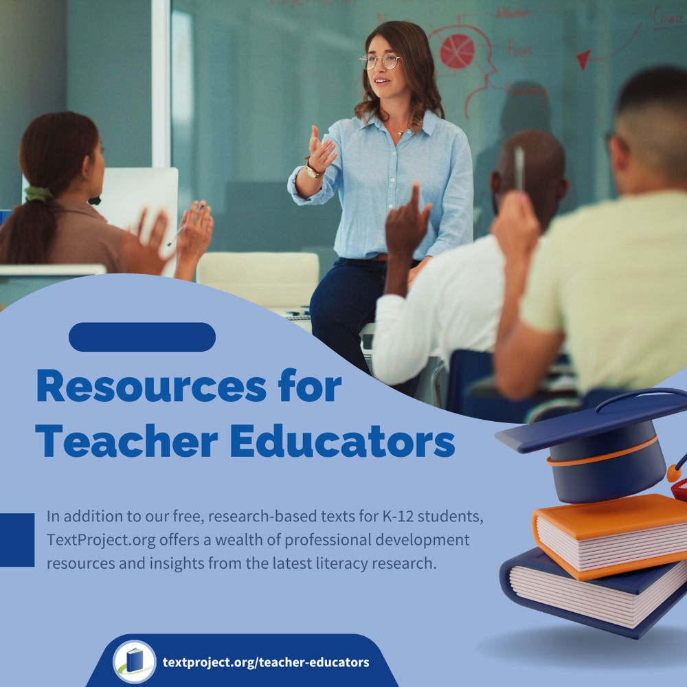 TextProject  photo of a woman in a light blue shirt in front of a class of future teachers. In the foreground text on a blue background: Resources for Teacher Educators: In addition to our free, research-based texts for K-12 students, TextProject.org offers a wealth of professional development resources and insights from the latest literacy research. textproject.org/teacher-educators