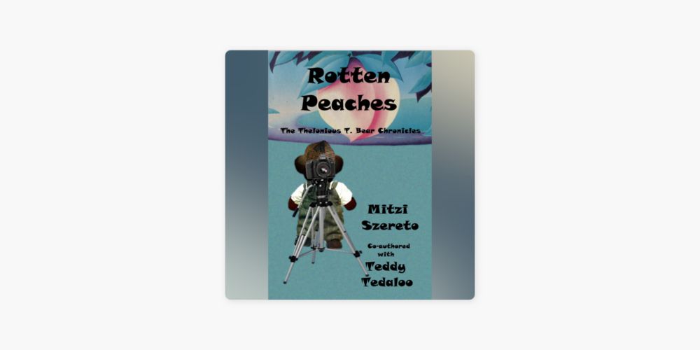 ‎Rotten Peaches (The Thelonious T. Bear Chronicles)