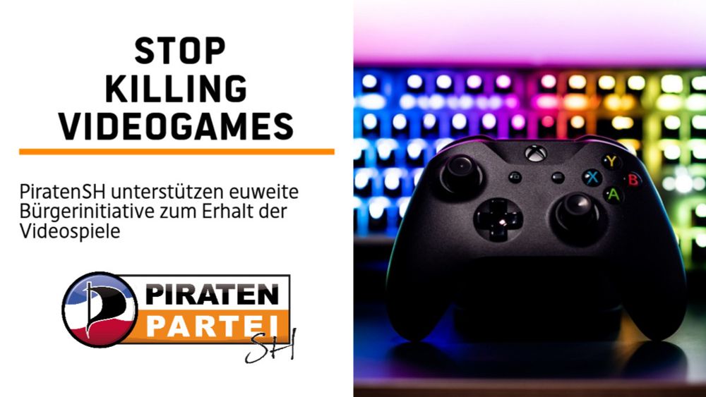 PiratenSH unterstützen EU-weite Bürgerinitiative Stop Killing Games - Piratenpartei Schleswig-Holstein