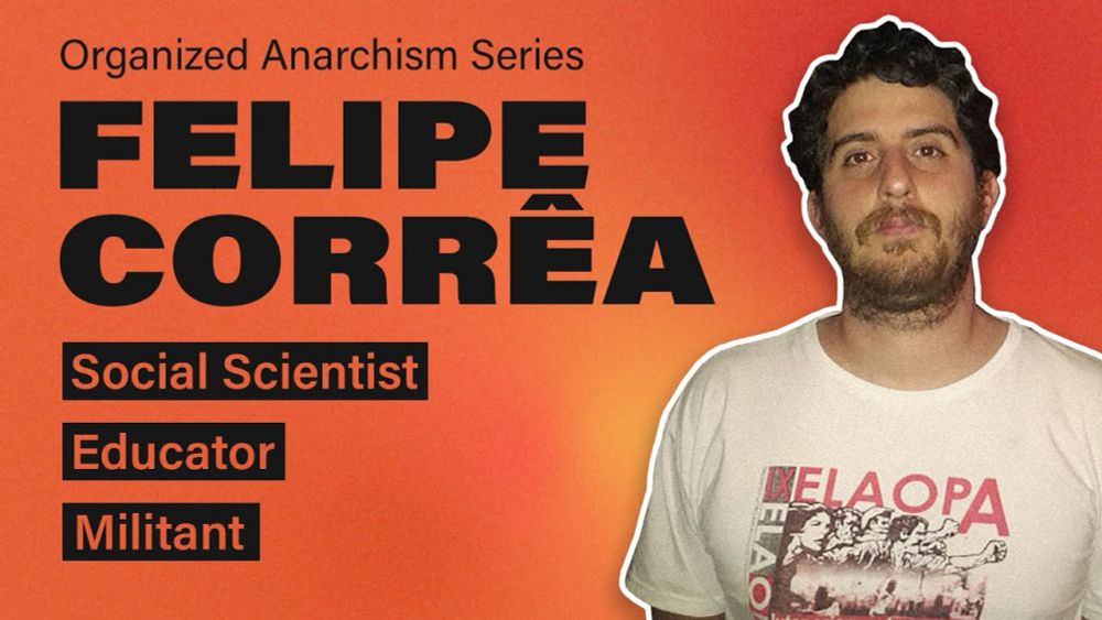 Felipe Corrêa | Organized Anarchism Series