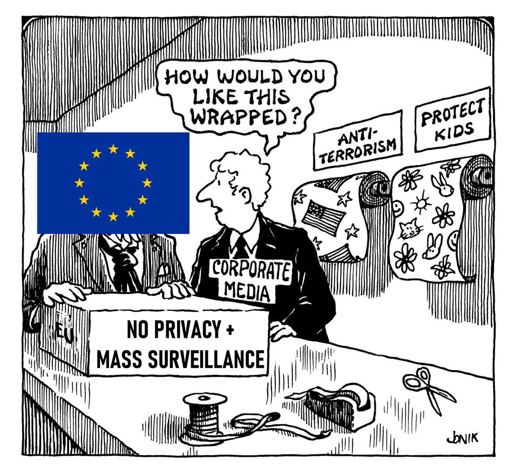 An edit of John Jonik's political cartoon from early 2000s, with EU flag instead of Uncle Sam, and "no privacy + mass surveillance" instead of "control of internet speech"