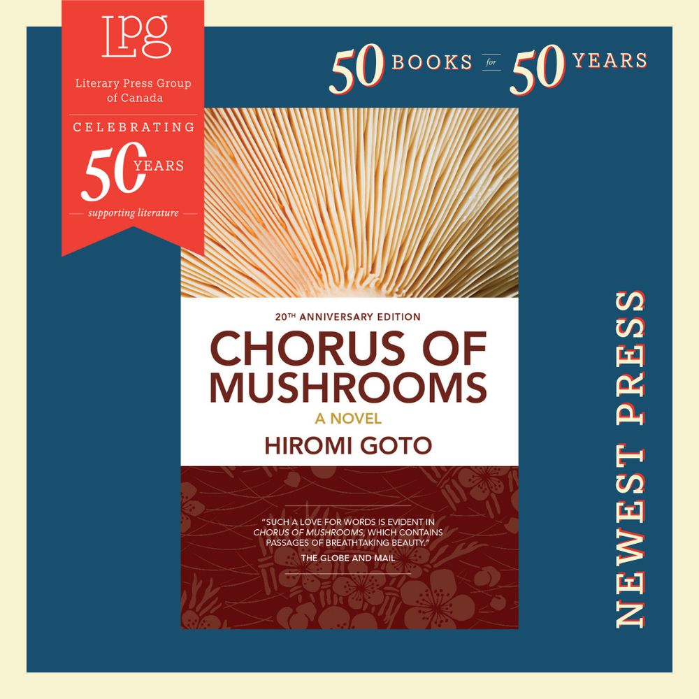 A 50 Books for 50 Years graphic featuring the cover of Where the Sun Shines Best by Austin Clarke. The top third of the cover features a photograph of the underside of a mushroom. The middle third features a white background with the title of the text in bold sans serif font and the author’s name. The last third of the cover features a reddish-brown background with light illustrations of various flora. “Literary Press Group of Canada, Celebrating 50 Years Supporting Literature. NeWest Press.”
