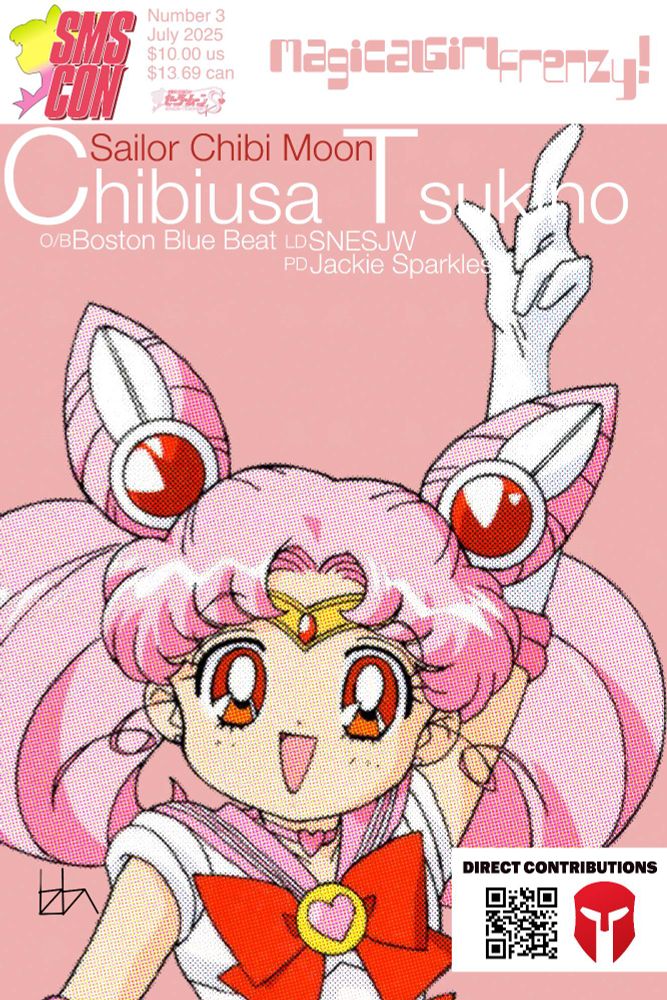 A comic book-esque cover featuring Sailor Chibi Moon (civilian name: Chibiusa Tsukino) doing one of her signature poses on top of a pink background. From top-to-bottom, we have a variety of elements:

On the top banner, we have the logo for SMS Con — the event-within-an-event that’s tied to Boston Blue Beat’s Beach Episode event — the words “Number 3,” “July 2025,” “$10.00 us,” and “$13.69 can.” Underneath that is the logo for the game this poster is promoting: Bishoujo Senshi Sailor Moon S: Jougai Rantou!? Shuyaku Shodatsusen (released for the Super Famicom on December 16th, 1994). To the right of all of that, is stylized, pink text reading “Magicalgirlfrenzy!”.

On the main image itself, we have, from top to bottom, text reading “Sailor Chibi Moon,” “Chibiusa Tsukino,” “O/B (“organized by”) Boston Blue Beat,” “LD (logo design) SNESJW,” and “PD (poster design) Jackie Sparkles.” Further down, next to Chibi’s right arm, is the “bzba” logo and, across from that, is a box that typically holds a barcode, but, instead, holds a QR code for the tournament’s Matcherino link, as well as the red, Magneto-esque logo of Matcherino. On top of both of those items in the white rectangle are the words “DIRECT CONTRIBUTIONS.”