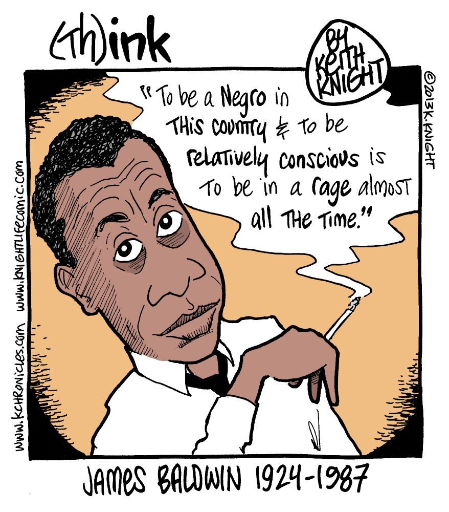 A cartoon by @keefknight.bsky.social‬, showing author James Baldwin saying his famous quote: "To be a Negro in this country and to be relatively conscious is to be in a rage almost all the time."