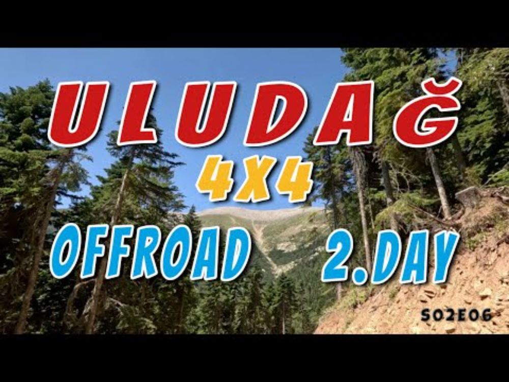 Uludağ Kurtinine Çıktık - 4X4 Offroad - 2.Gün (2024) S02E06