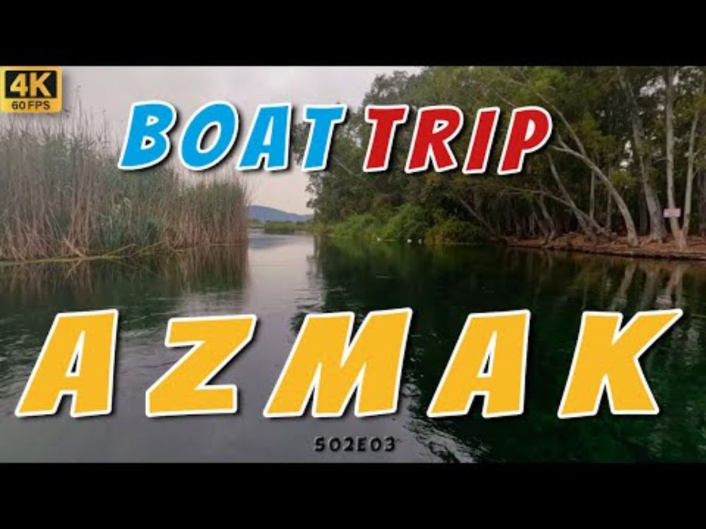 Akyaka Azmak River Boat Tour (2024) - S02E03