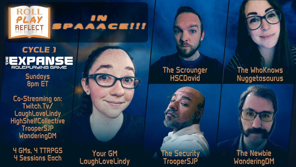 Âll of our headshots over a blue/orange starry sky. On the left is the name of the Cycle: The Expanse Role-playing, along with the time: Sundays 8pm ET

and out twitch channels on which we are co-streaming! (see next skeet for them)