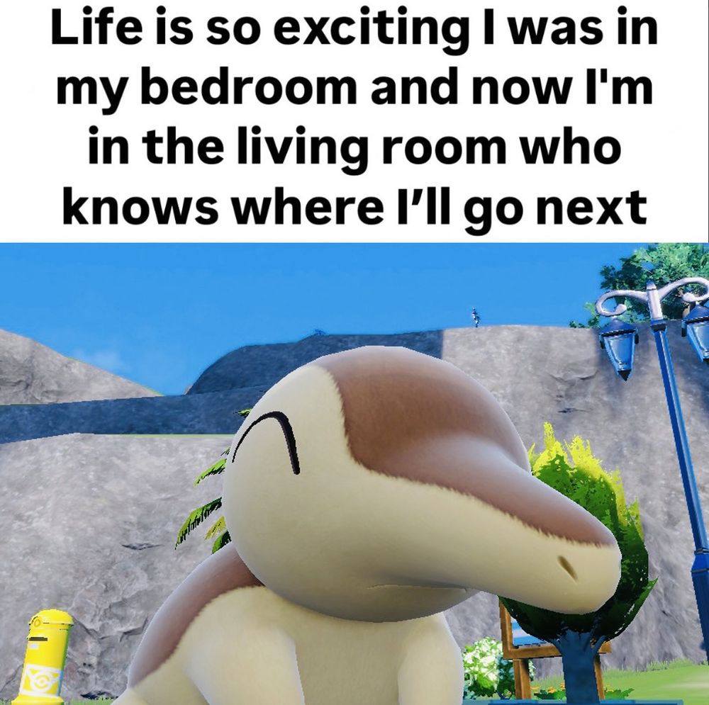 A screenshot of a shiny Cyndaquil close to the camera in Pokémon Violet and the text "Life is so exciting I was in my bedroom and now I'm in the living room who knows where I'll go next".