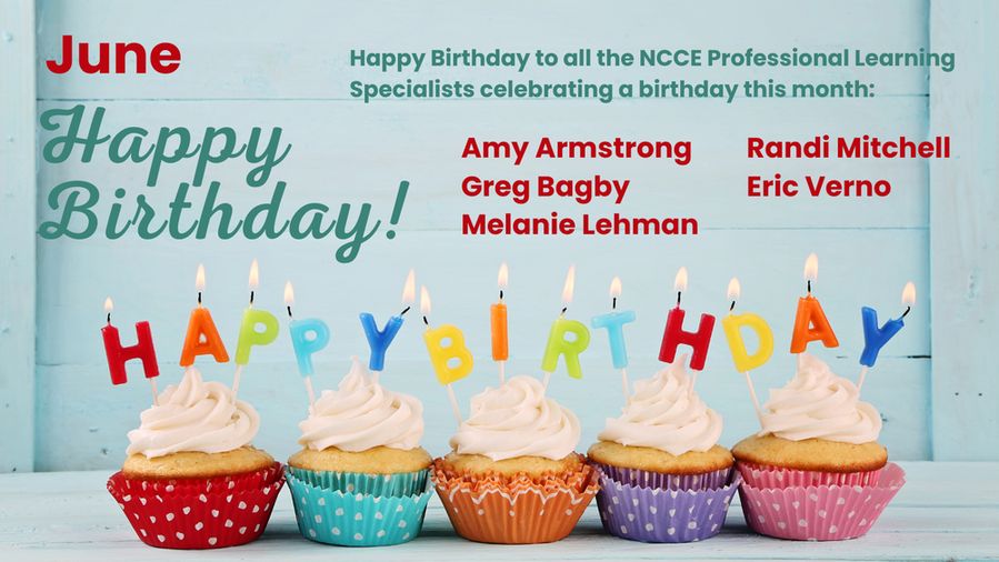 Five cupcakes with “HAPPY BIRTHDAY” letter candles celebrate June birthdays for NCCE specialists Amy Armstrong, Greg Bagby, Melanie Lehman, Randi Mitchell, and Eric Verno.