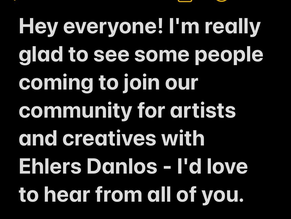 Hey everyone! I’m really glad to see some people coming to join our community for artists and creatives with Ehlers Danlos - I’d love to hear from all of you.