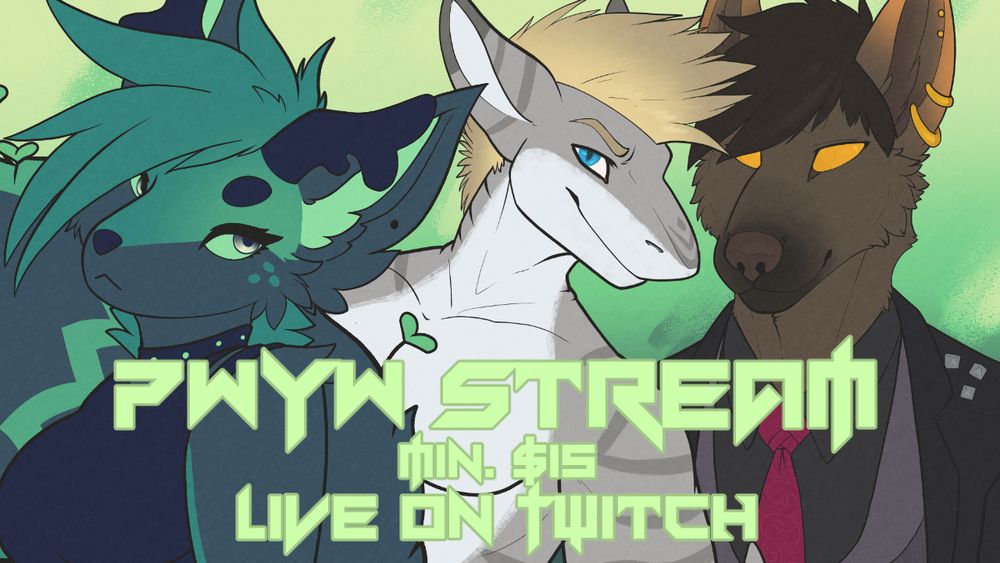A banner graphic featuring three drawn busts of anthro characters. The text reads 'PWYW Stream / Min $15 / Live on Twitch"