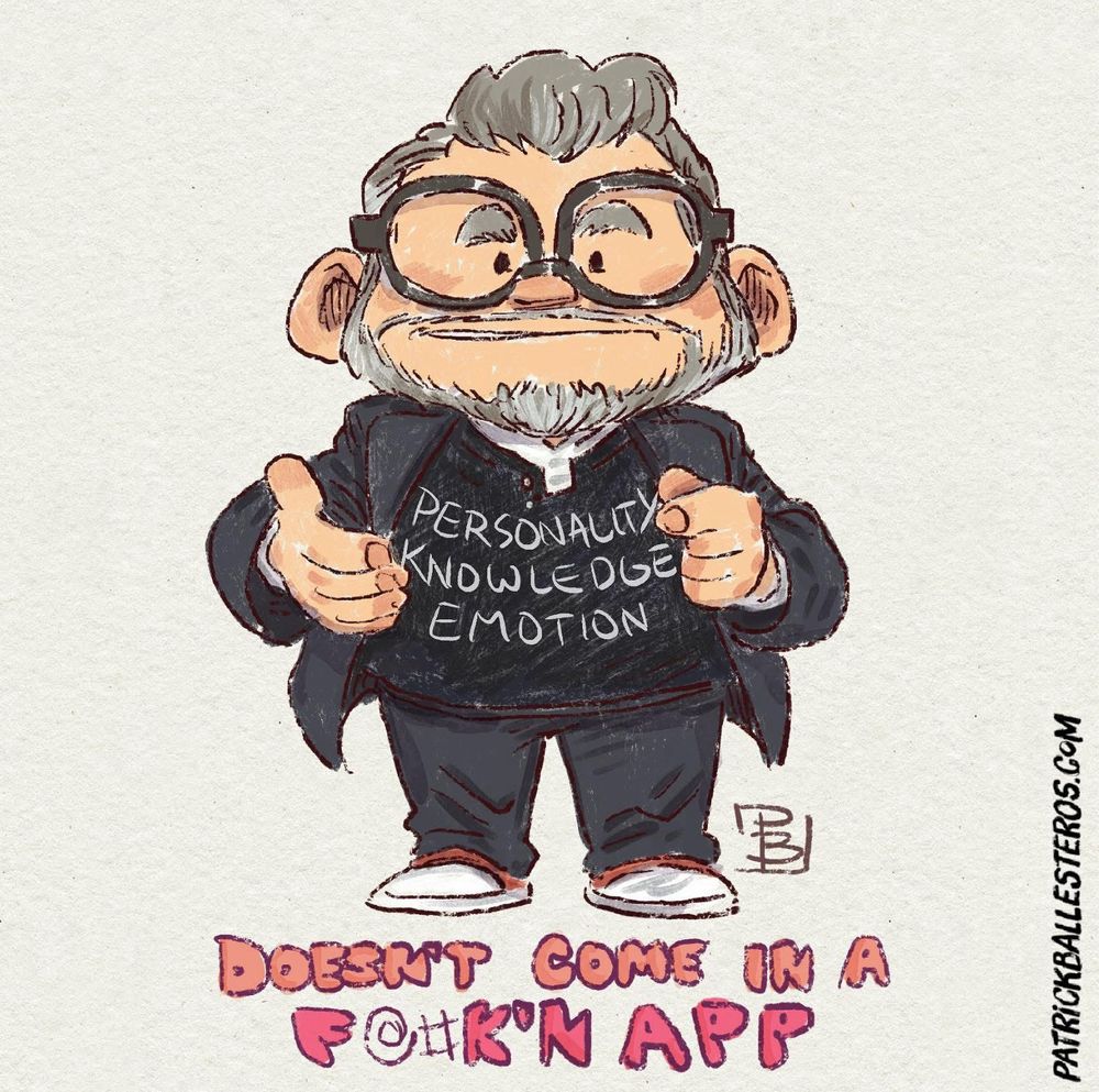An illustration of Guillermo del Toro by Patrick Ballesteros, with a shirt that reads “Personality. Knowledge. Emotion.” And underneath it says “doesn’t come on a fucking app”