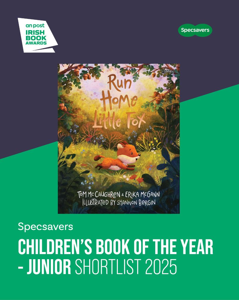 Award announcement for Children's Book of the Year 2025 in the Irish Book Awards. A photo of a picture book titled "Run Home Little Fox"